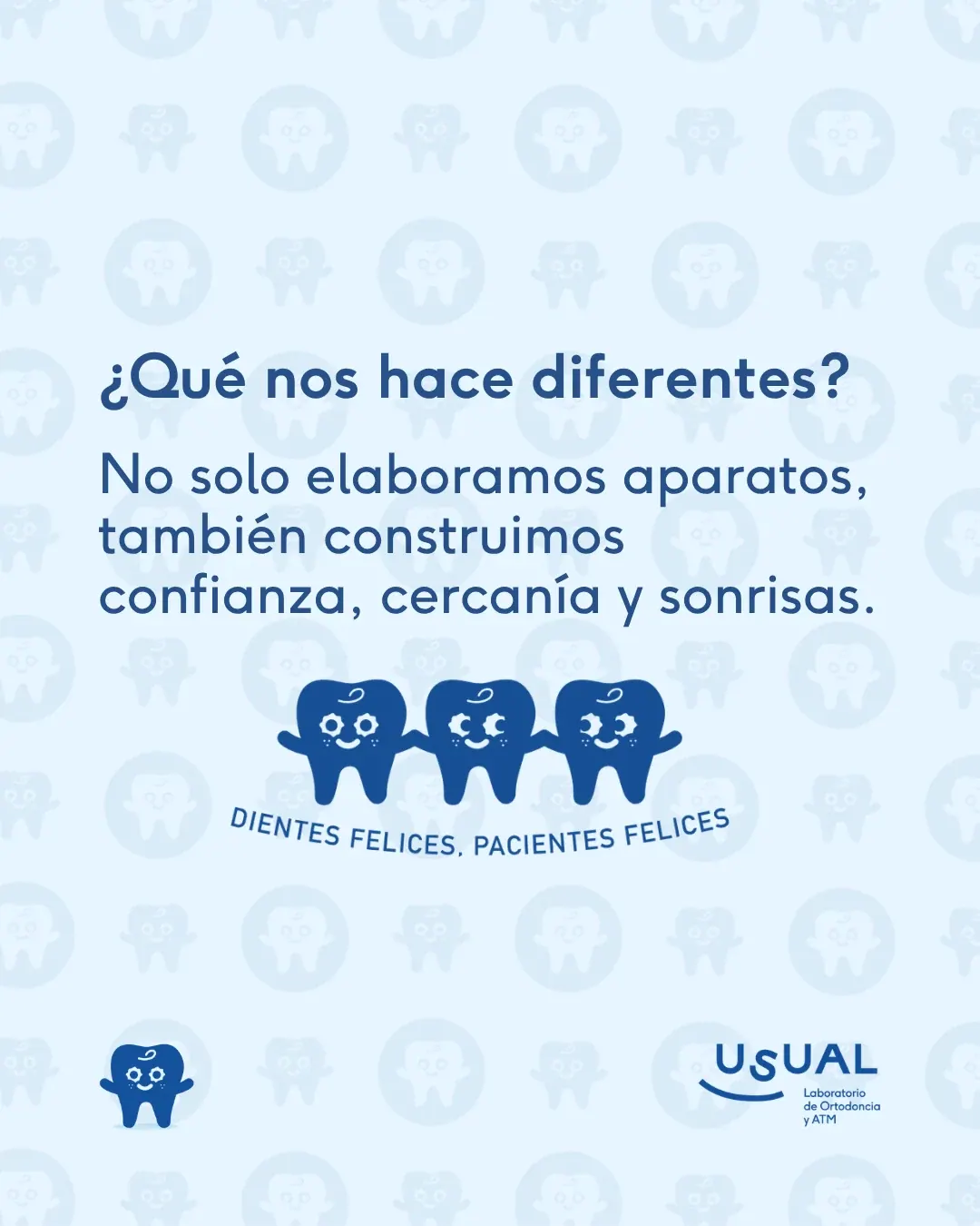 Carrusel Usual Dental Lab · '¿Qué nos hace diferentes?' Dientes felices, pacientes felices